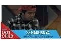 Download Lagu Karaoke Bareng LAST CHILD - Seharusnya