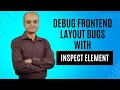 Debug Frontend Layout Bugs with Inspect Element