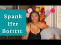How to Spank Spanking 101