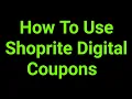 How To Use Shoprite Digital Coupons