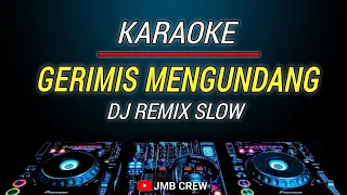 Download Karaoke Gerimis Mengundang ( Slam ) Versi Dj Remix Slow MP3