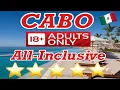 The Best ADULTS-ONLY All-Inclusive Resorts in Cabo