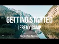 Jeremy Camp - Getting Started