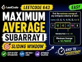 LeetCode 643 Maximum Average Subarray I Sliding Window Easy Explanation