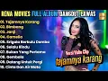 Download Lagu Tajamnya Karang - Bimbang - Janji - Rena Movies Full Album Terbaru 2025 || Palapa Full Album