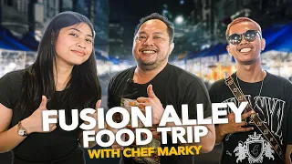 FUSION ALLEY FOODTRIP WITH CHEF MARKY!!