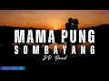 Download Lagu Mama Pung Sombayang - JP Band || Lirik Lagu