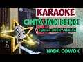 Download Lagu CINTA JADI BENCI || NADA COWOK || KARAOKE DANGDUT KOPLO KORG PA700