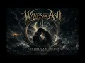 Waves of Ash — Love Like Yours And Mine