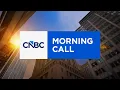 Morning Call Teaser CNBC