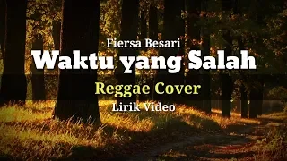 Download Waktu yang Salah - Fiersa Besari (Reggae Cover) Lirik Video MP3