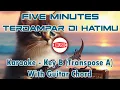 Download Lagu Five Minutes - Terdampar Di Hatimu [Karaoke - Key B (Transpose A) - Guitar Chord]