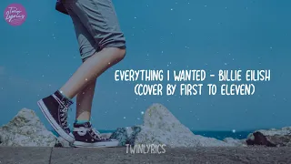 Download Everything i wanted - Billie Eilish Cover by First to Eleven Lyrics MP3