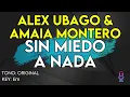 Alex Ubago & Amaia Montero - Sin Miedo A Nada - Karaoke Instrumental