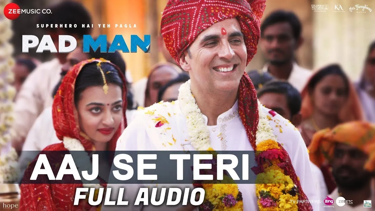 #ArijitSingh | Aaj Se Teri | Padman | Akshay Kumar & Radhika Apte | Amit Trivedi | Full Audio