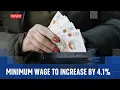 Millions of people earning minimum wage to get pay rise