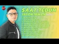 Download Lagu SAAT TEDUH //JASON IRWAN