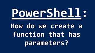 PowerShell - How to create a function with parameters