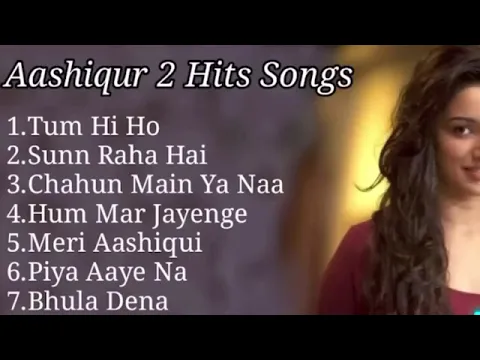 Download MP3 Aashiqui 2 Movie All Best Songs |Shraddha Kapoor & Aditya Roy Kapur | Romantic Love Gaan