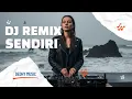 Lagu DJ Sendiri Full Bass – Remix Viral TikTok 2026 | DJ Slow Baper Cocok Buat Story