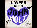 Download Lagu John Holt- a man needs a woman