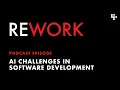 AI Challenges in Software Development - REWORK