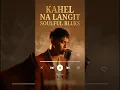 KAHEL NA LANGIT  | MAKI  | SOULFUL BLUES #MADZTUNEES