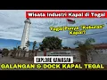 Lagu MENGINTIP AREA GALANGAN KAPAL KOTA TEGAL | DEKAT WISATA PANTAI ALAM INDAH