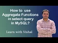 Aggregate Functions in MySQL AVG SUM MIN MAX COUNT MySQL Learn with Vishal