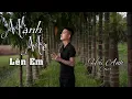 Download Lagu MẠNH MẼ LÊN EM - DƯƠNG NHẤT LINH II HẢI ANH COVER II Tình yêu nào chẳng đóng phí khi yêu...