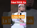 Download Lagu Semua urusan cukup dengan kalimat tahlil LA ILAHA ILLALLAH - Ust Adi Hidayat @ngajisebentar #shorts