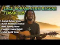 Lagu ROHANI REGGAE TERBAIK 2025 ✝️ Lagu Reggae Kristen Terbaru Paling Menyentuh \u0026 Penuh Sukacita