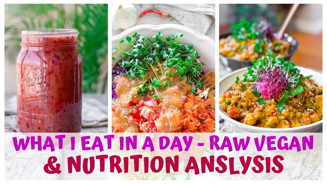 WHAT I EAT IN A DAY  RAW FOOD VEGAN + NUTRITION ANALYSIS