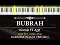 Download Lagu Bubrah - Nortsle Ft Agif ( KARAOKE PIANO - MALE KEY  )