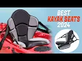 The Best Kayak Seats of 2024 Top Picks Reviews and Buyer s Guide
