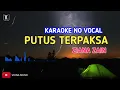 Download Lagu KARAOKE PUTUS TERPAKSA - ZIANA ZAIN| Nada Rendah no vocal