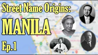Street Name Origins MANILA Ep 1
