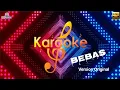 Download Lagu Karaoke Bebas‼️Version Original
