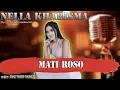 Download Lagu MATI ROSO  - NELLA KHARISMA karaoke tanpa vokal