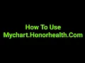 How To Use Mychart Honorhealth Com