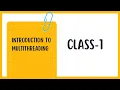 Introduction to Multitasking Multiprocessing Process Thread class-1