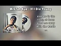 MiSTah Kye - If I Die Young (Lyric Video)