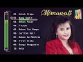 Lagu Mirnawati Full Album Terbaik | Untuk Siapa!!