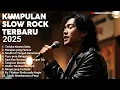 Download Lagu Album Lagu Slow Rock Malaysia Terbaru 2025 | Menyentuh Hati Sampai Menangis 😭