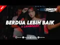 Download Lagu DJ BERDUA LEBIH BAIK - ACHA SEPTRIASA LAMBADA STYLE VIRAL TIKTOK 2025!