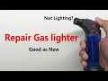 How to repair Jet flame lighter No Spark Not lighting