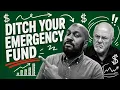 Your Emergency Fund Is an Expensive Mistake almost wealthy