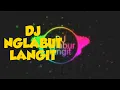 Download Lagu Dj ngelabur langit new version super slow full bass