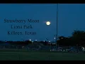 Strawberry Moon From Lions Park Killeen Texas 10 June 2025