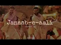 Janaab-e-aali - War 2 | Speed Up | Full Audio 